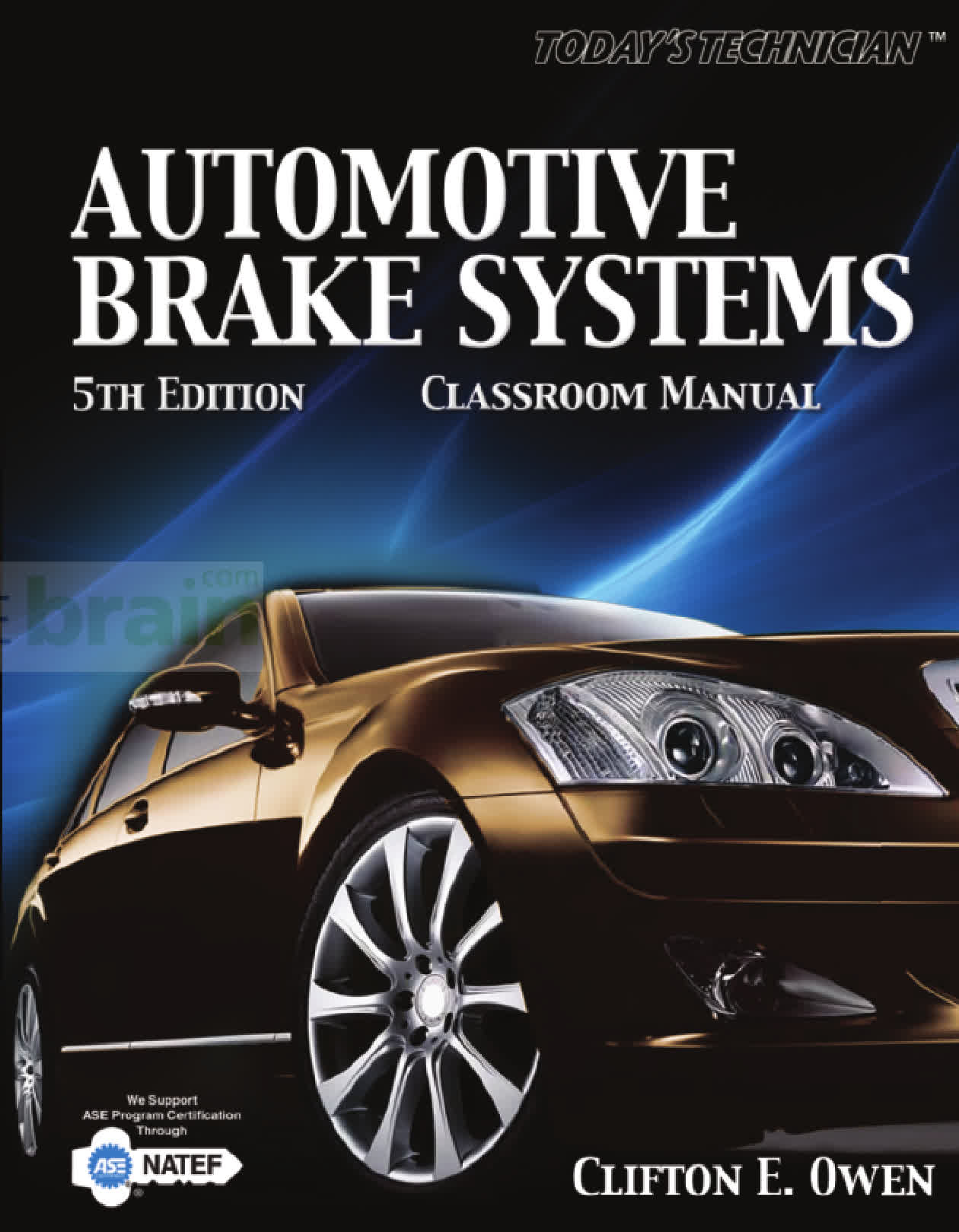 Today’s Technician - Automotive Brake Systems, 5th Edition